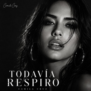 Todavía Respiro — Camila Cruz on Spotify