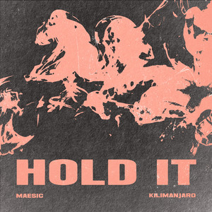 Écouter "Hold It" de KILIMANJARO
