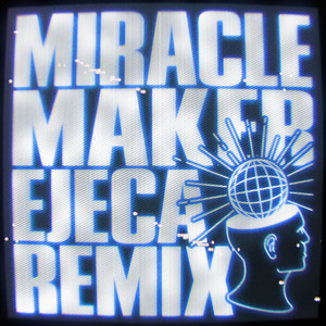 Écouter "Miracle Maker - Ejeca Remix" de Clementine Douglas