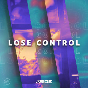Écouter "Lose Control" de Aside