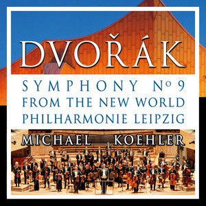 Antonin Dvorak:  Symphony No. 9 in E Minor, Op. 95: IV. Allegro con fuoco