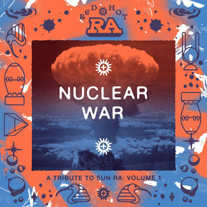 Nuclear War – The Remixes | Red Hot Org