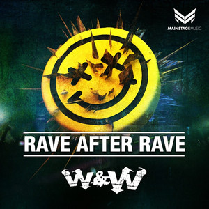 Écouter "Rave After Rave" de W&W