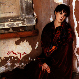 Écouter "The Celts - 2009 Remaster" de Enya