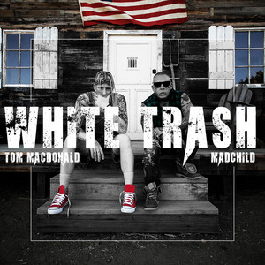 Écouter "White Trash" de Madchild