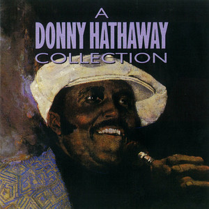 April 1990: Donny Hathaway, A DONNY HATHAWAY COLLECTION is
