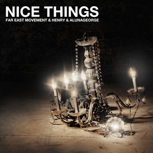 Écouter "Nice Things" de Far East Movement