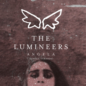 Écouter "Angela (Single Version)" de The Lumineers