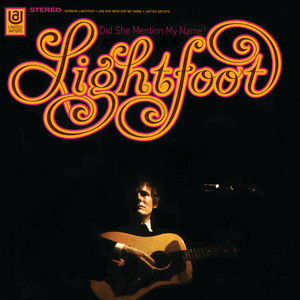 Écouter "Did She Mention My Name" de Gordon Lightfoot