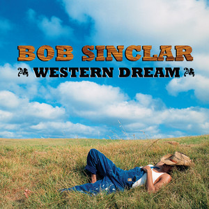 Écouter "World, Hold On" de Bob Sinclar