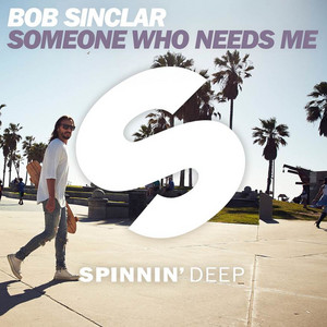 Écouter "Someone Who Needs Me" de Bob Sinclar