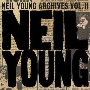 ニール・ヤングのボックスセット『The Archives Vol. II: 1972-1976