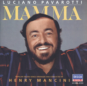 Écouter "Bixio: Mamma (Arr. Mancini)" de Luciano Pavarotti
