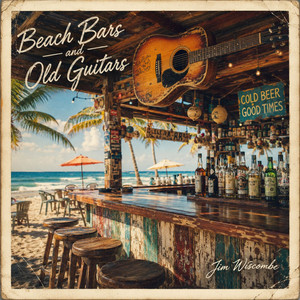 Beach Bars and Old Guitars album cover by Jim Wiscombe