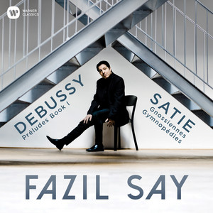 Écouter "Debussy: Preludes, Book 1, L. 117, L.125: I. Danseuses de Delphes" de Fazıl Say
