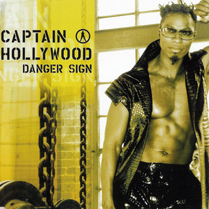 Écouter "Danger Sign - Single Cut" de Captain Hollywood Project