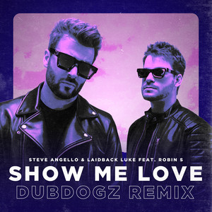 Écouter "Show Me Love - Dubdogz Remix" de Dubdogz