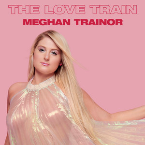 Écouter "All The Ways" de Meghan Trainor
