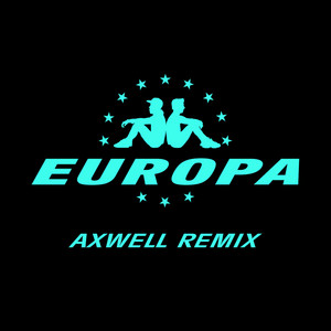 Écouter "All Day And Night - Jax Jones & Martin Solveig Present Europa / Axwell Remix" de Axwell