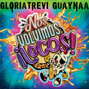 Écouter "Nos Volvimos Locos" de Gloria Trevi