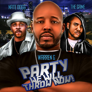 Écouter "Party We Will Throw Now!" de Warren G
