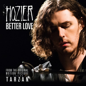 Écouter "Better Love - From The Legend of Tarzan" de Hozier
