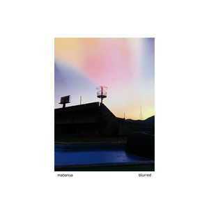 mabanua、今月末リリースの3rdアルバムより表題曲「Blurred」本日配信