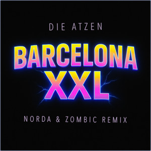 Écouter "Barcelona XXL - Norda & Zombic Remix" de Die Atzen