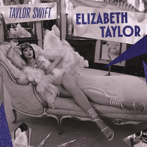 Cover artwork for Elizabeth Taylor by Taylor Swift