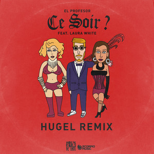 Écouter "Ce Soir ? - HUGEL Remix" de HUGEL