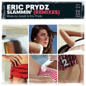 Écouter "Slammin' (Axwell Remix)" de Eric Prydz