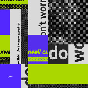 Écouter "Don't Worry - Axwell Cut" de Axwell
