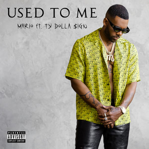 Écouter "Used To Me" de Mario