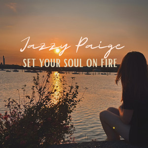 Set Your Soul on Fire