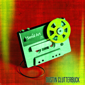 "Superman" — Demo — Song work by Dustin Clutterbuck