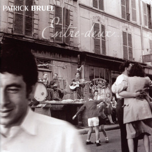 Écouter "Mon amant de Saint-Jean" de Patrick Bruel