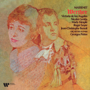 Écouter "Massenet: Werther, Act 3: "Toute mon âme est là ! - "Pourquoi me réveiller" (Werther)" de Jules Massenet