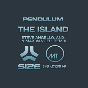 Écouter "The Island - Steve Angello, AN21 & Max Vangeli Remix" de Pendulum