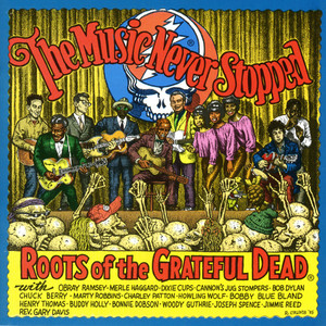 The Music Never Stopped: The Roots of the Grateful Dead Vinyl
