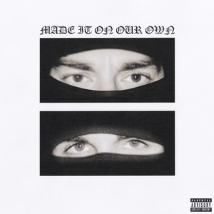 Écouter "Made It On Our Own" de EsDeeKid