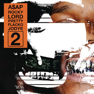 Écouter "Lord Pretty Flacko Jodye 2 (LPFJ2)" de A$AP Rocky