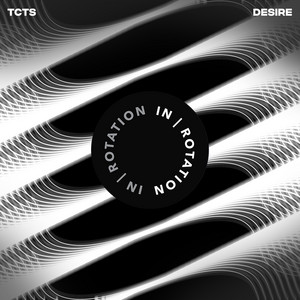 Écouter "Desire" de TCTS