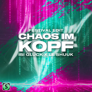 Écouter "Chaos im Kopf - Festival Edit" de Isi Glück