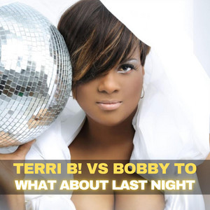 What About Last Night - Bobby To Mix