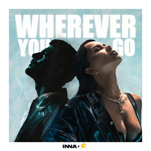 Écouter "Wherever You Go" de INNA