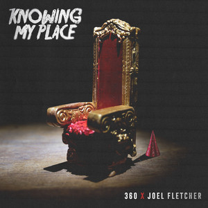 Écouter "Knowing My Place" de 360
