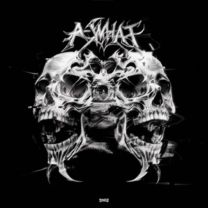 A-What - ultra slowed artwork
