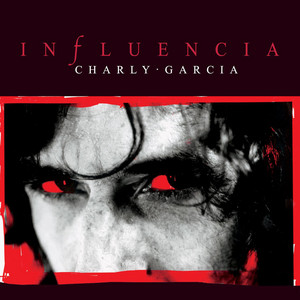 Écouter "Influencia" de Charly García
