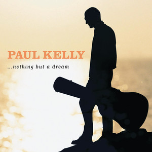 Écouter "If I Could Start Today Again" de Paul Kelly
