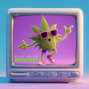 Marijuana cover art by Play House